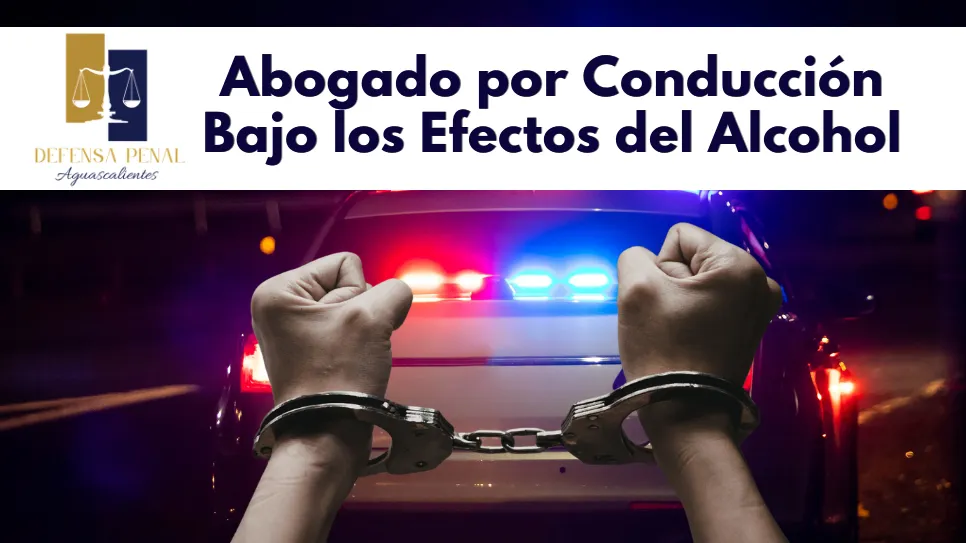 Abogado defonsor en alcoholímetro en Aguascalientes